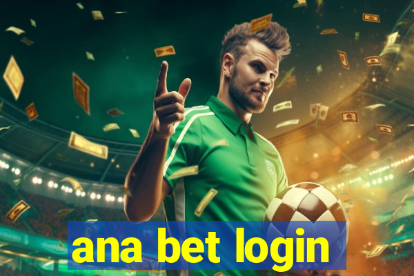 ana bet login